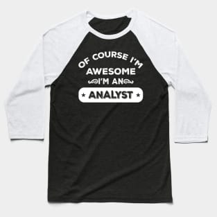 NatÃ¼rlich bin ich super, ich bin ein Analyst 40 Baseball T-Shirt